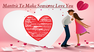 mantra to make someone love you